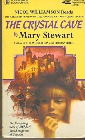 Crystal Cave the Legend of Merlyn by Mary Stewart by Mary Stewart, Mary Stewart