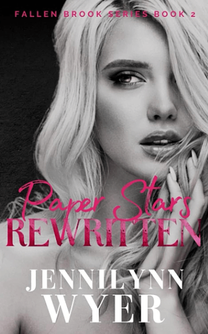 Paper Stars Rewritten by Jennilynn Wyer