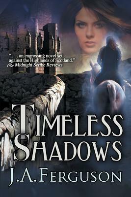 Timeless Shadows by J. a. Ferguson