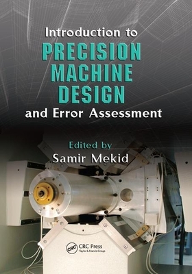 Introduction to Precision Machine Design and Error Assessment by 