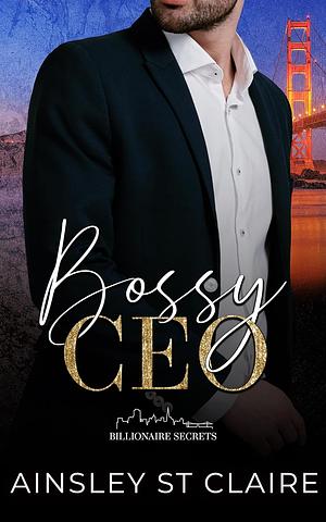 Bossy CEO by Ainsley St. Claire