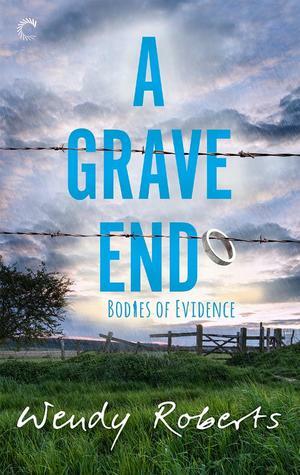 A Grave End by Wendy Roberts