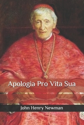 Apologia Pro Vita Sua by John Henry Newman