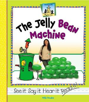 The Jelly Bean Machine by Kelly Doudna