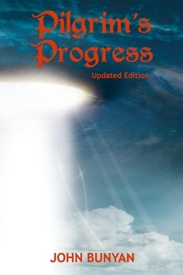 Pilgrim's Progress (Illustrated): Updated, Modern English. More Than 100 Illustrations. (Bunyan Updated Classics Book 1, Blue Sky Cover) by John Bunyan