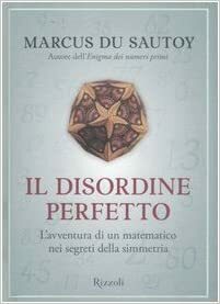 Il disordine perfetto by Marcus du Sautoy