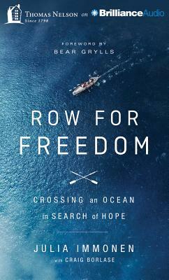 Row for Freedom: Crossing an Ocean in Search of Hope by Julia Immonen