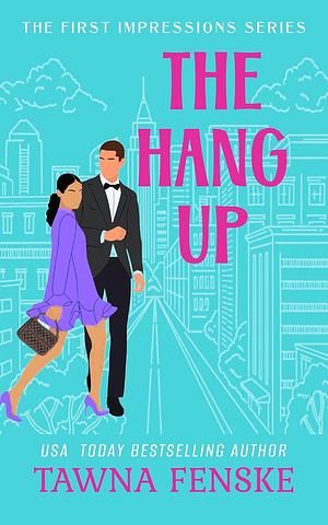 The Hang Up by Tawna Fenske