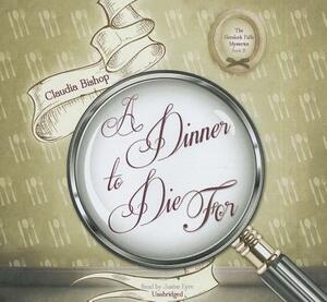A Dinner to Die for by Claudia Bishop