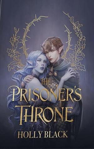 The Prisoner's Throne  by Holly Black