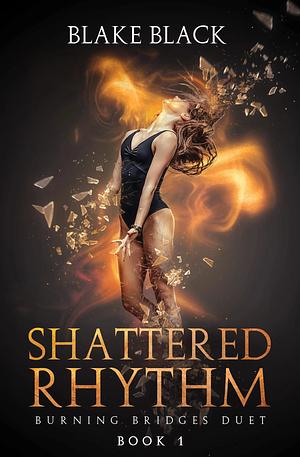 Shattered Rhythm by Blake Black