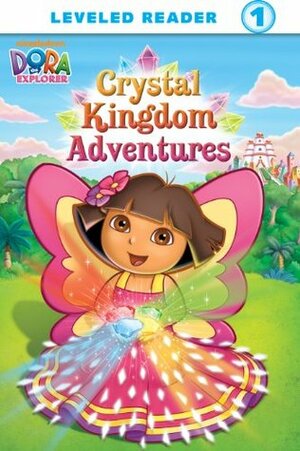 Crystal Kingdom Adventures (Dora the Explorer) by Emily Sollinger, Victoria Miller