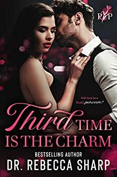 Third Time is the Charm by Dr. Rebecca Sharp