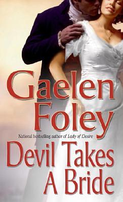 Devil Takes a Bride by Gaelen Foley