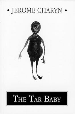 Tar Baby by Jerome Charyn, Charyn Jerome