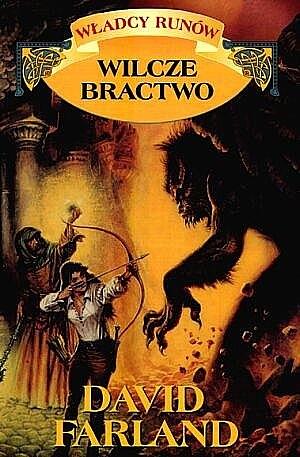 Wilcze Bractwo by David Farland