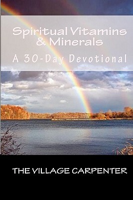 Spiritual Vitamins & Minerals A 30-Day Devotional by Minister Charles Lee Emerson