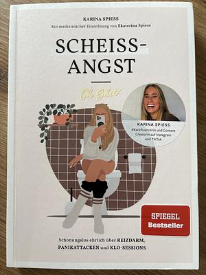 Scheiß-Angst by Karina Spiess