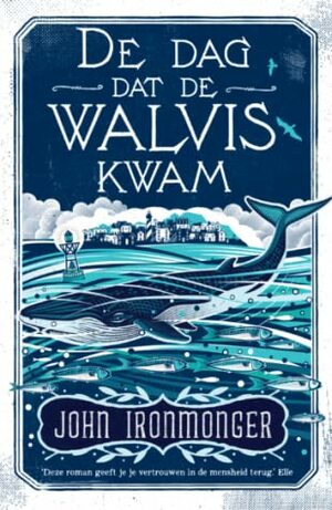 De dag dat de walvis kwam by John Ironmonger