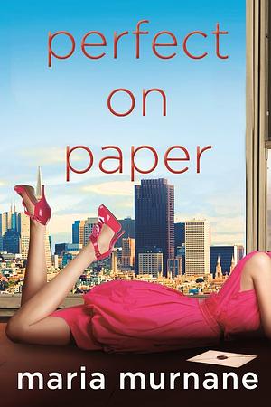 Perfect on Paper by Maria Murnane