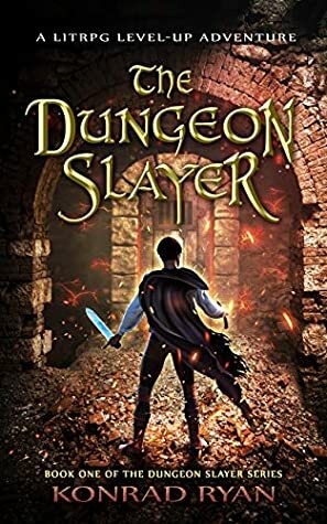 The Dungeon Slayer by Konrad Ryan