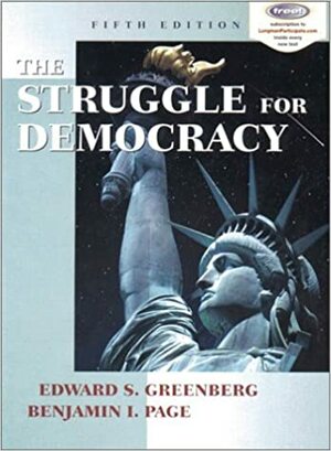 The Struggle for Democracy by Benjamin I. Page, Edward S. Greenberg