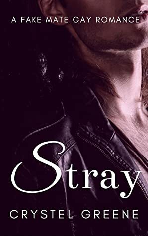 Stray by Crystel Greene