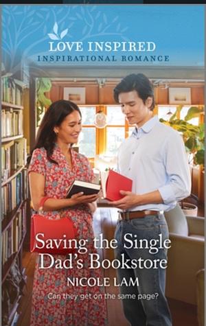 Saving the Single Dad's Bookstore by Nicole Lam
