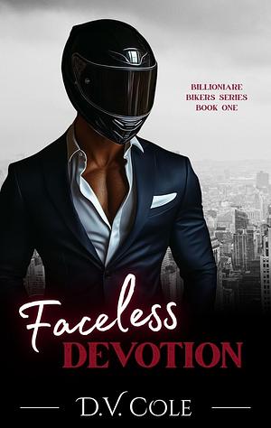 Faceless Devotion by D.V. Cole