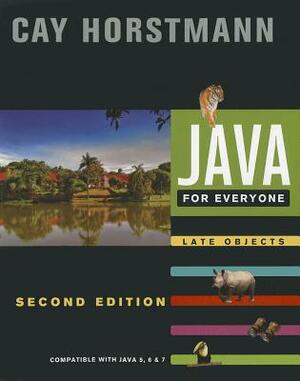 Java for Everyone: Late Objects by Cay S. Horstmann