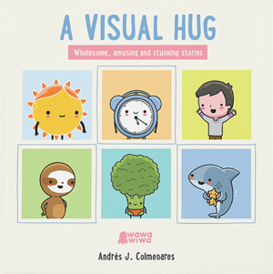 A Visual Hug by Andrés J. Colmenares