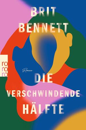 Die verschwindende Hälfte by Brit Bennett