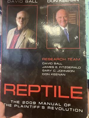 Reptile: The 2009 Manual Of The Plantiff's Revolution by David A. Ball, Don C. Keenan