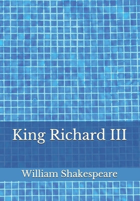 King Richard III by William Shakespeare