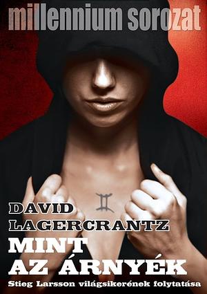 Mint ​az árnyék by David Lagercrantz