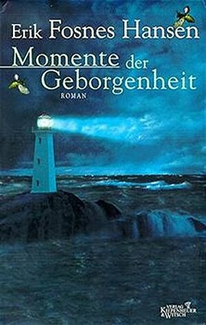 Momente der Geborgenheit by Erik Fosnes Hansen