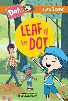 Leaf It to Dot by Andrea Cascardi, The Jim Henson Company