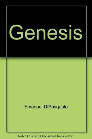 Genesis: Poems by Emanuel Di Pasquale