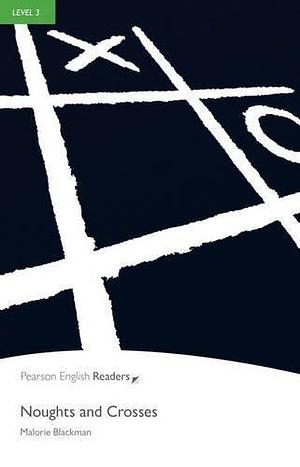 Level 3: Noughts and Crosses by Malorie Blackman, Malorie Blackman