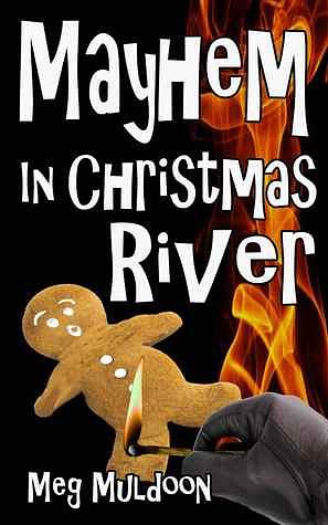 Mayhem in Christmas River by Meg Muldoon