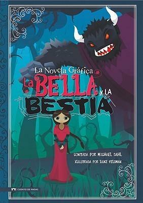 Bella y La Bestia by Michael Dahl