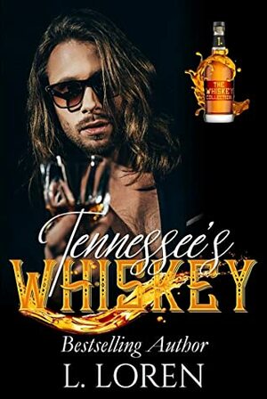 Tennessee's Whiskey (The Whiskey Collection Book, #1) by L. Loren