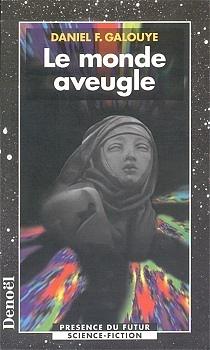 Le Monde aveugle by Daniel F. Galouye