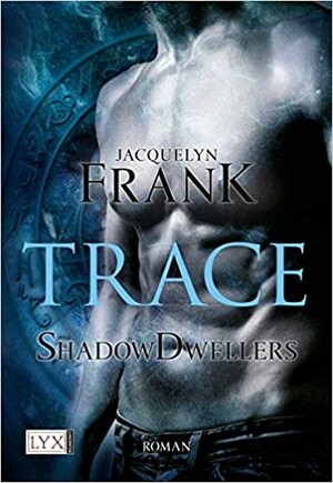 Trace by Jacquelyn Frank