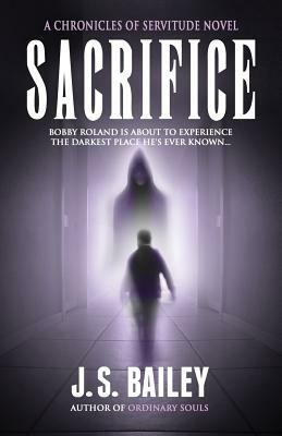 Sacrifice by J.S. Bailey