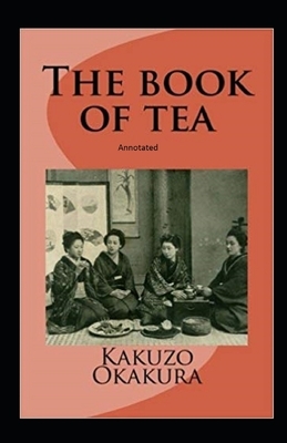 The Book Of Tea by Kakuzō Okakura