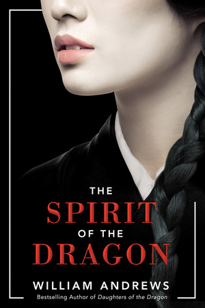 The Spirit of the Dragon by William Andrews