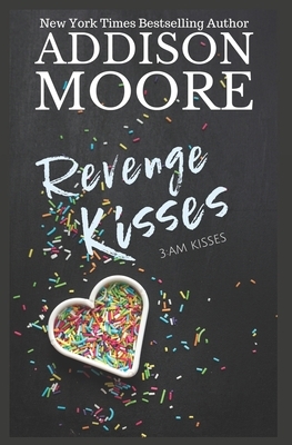 Revenge Kisses by Addison Moore