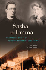 Sasha and Emma: The Anarchist Odyssey of Alexander Berkman and Emma Goldman by Karen Avrich, Paul Avrich