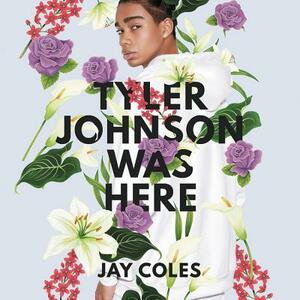 Tyler Johnson Was Here by Jay Coles